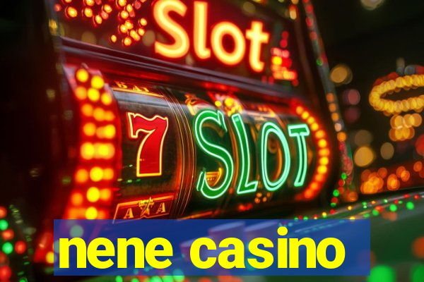 nene casino